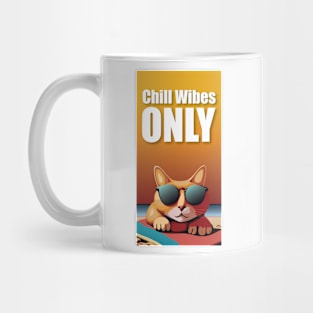 Chill Vibes Only Mug